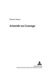 Aristotle on Courage