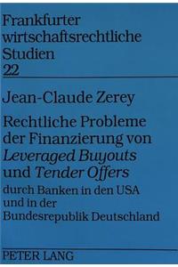 Rechtliche Probleme Der Finanzierung Von «Leveraged Buyouts» Und «Tender Offers» Durch Banken in Den USA Und in Der Bundesrepublik Deutschland