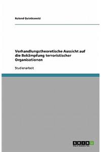Verhandlungstheoretische Aussicht auf die Bekämpfung terroristischer Organisationen