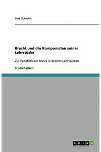Brecht und die Komponisten seiner Lehrstücke