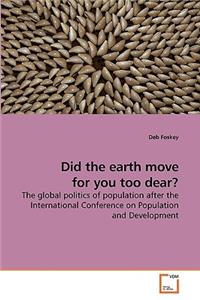 Did the earth move for you too dear?