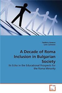 A Decade of Roma Inclusion in Bulgarian Society