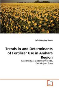 Trends in and Determinants of Fertilizer Use in Amhara Region