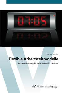 Flexible Arbeitszeitmodelle