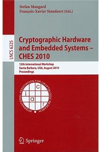 Cryptographic Hardware and Embedded Systems -- Ches 2010