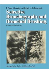 Selective Bronchography and Bronchial Brushing