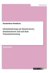 Lärmminderung am Emissionsort, Immissionsort und auf dem Transmissionsweg