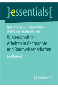 Wissenschaftlich Arbeiten in Geographie Und Raumwissenschaften