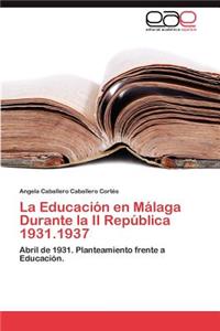 Educacion En Malaga Durante La II Republica 1931.1937