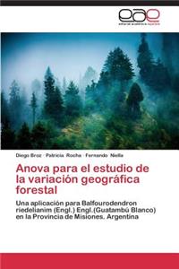 Anova para el estudio de la variación geográfica forestal