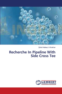 Recherche In Pipeline With Side Cross Tee