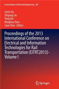 Proceedings of the 2013 International Conference on Electrical and Information Technologies for Rail Transportation (Eitrt2013)-Volume I