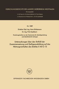 Untersuchungen über den Einfluß der Zusammensetzung und Gefügeausbildung auf das Härtungsverhalten des Stahles X 40 Cr 13