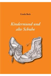 Kindermund und alte Schuhe