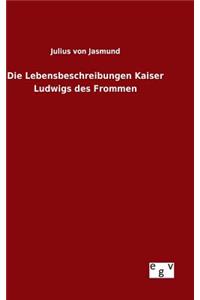 Lebensbeschreibungen Kaiser Ludwigs des Frommen