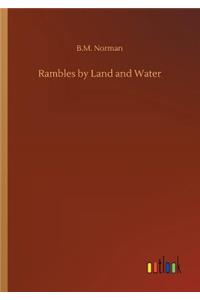 Rambles by Land and Water