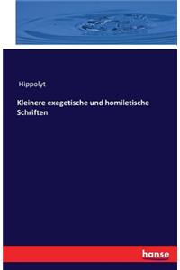 Kleinere exegetische und homiletische Schriften