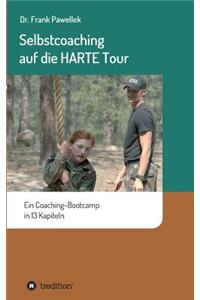 Selbstcoaching auf die HARTE Tour