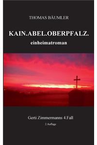 Kain. Abel. Oberpfalz.