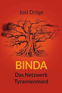 Binda - Das Netzwerk, Tyrannenmord