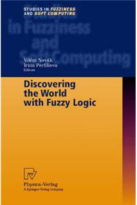 Discovering the World with Fuzzy Logic