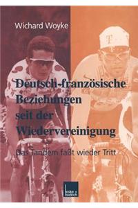 Deutsch-Französische Beziehungen Seit Der Wiedervereinigung