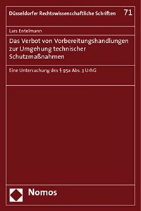 Das Verbot Von Vorbereitungshandlungen Zur Umgehung Technischer Schutzmassnahmen