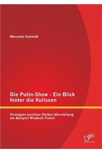 Putin-Show - Ein Blick hinter die Kulissen