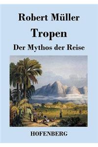 Tropen. Der Mythos der Reise