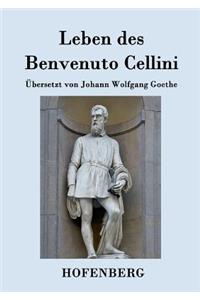 Leben des Benvenuto Cellini, florentinischen Goldschmieds und Bildhauers