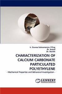Characterization of Calcium Carbonate Particulated Polyethylene