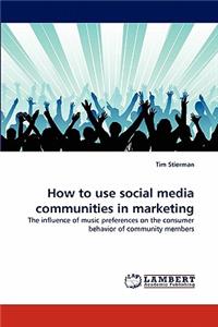 How to use social media communities in marketing