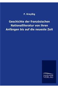 Geschichte der französischen Nationalliteratur von ihren Anfängen bis auf die neueste Zeit