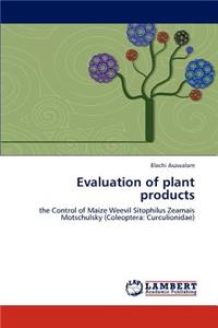 Evaluation of Plant Products