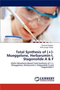 Total Synthesis of (+)-Mueggelone, Herbarumin-I, Stagonolide A & F