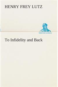 To Infidelity and Back