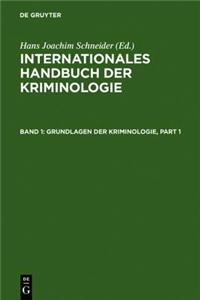 Internationales Handbuch der Kriminologie, Band 1: Grundlagen der Kriminologie