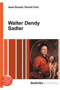 Walter Dendy Sadler