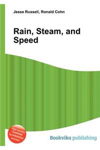 Rain, Steam, and Speed