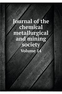 Journal of the Chemical Metallurgical and Mining Society Volume 14