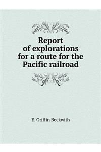Report of Explorations for a Route for the Pacific Railroad