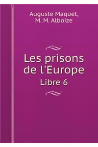 Les prisons de l'Europe Libre 6