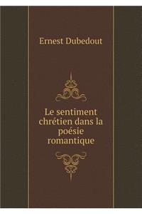 Le sentiment chrétien dans la poésie romantique