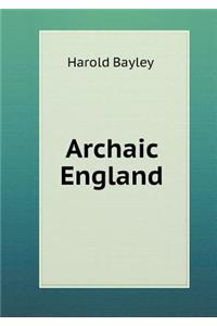 Archaic England