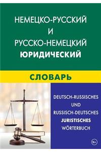 Deutsch-Russisches Und Russisch-Deutsches Juristisches WÃ¶rterbuch: Nemecko-Russkij I Russko-Nemeckij Juridicheskij Slovar'