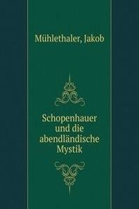 Schopenhauer und die abendlandische Mystik