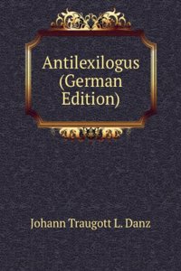 Antilexilogus (German Edition)