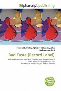 Bad Taste (Record Label)