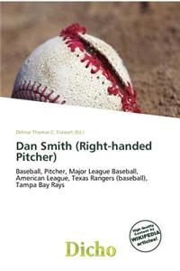 Dan Smith (Right-Handed Pitcher)