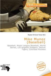 Mike Munoz (Baseball)